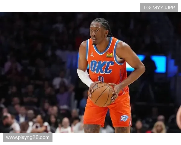 雷霆杰伦-威廉姆斯复出在即，球队外线防守再升级